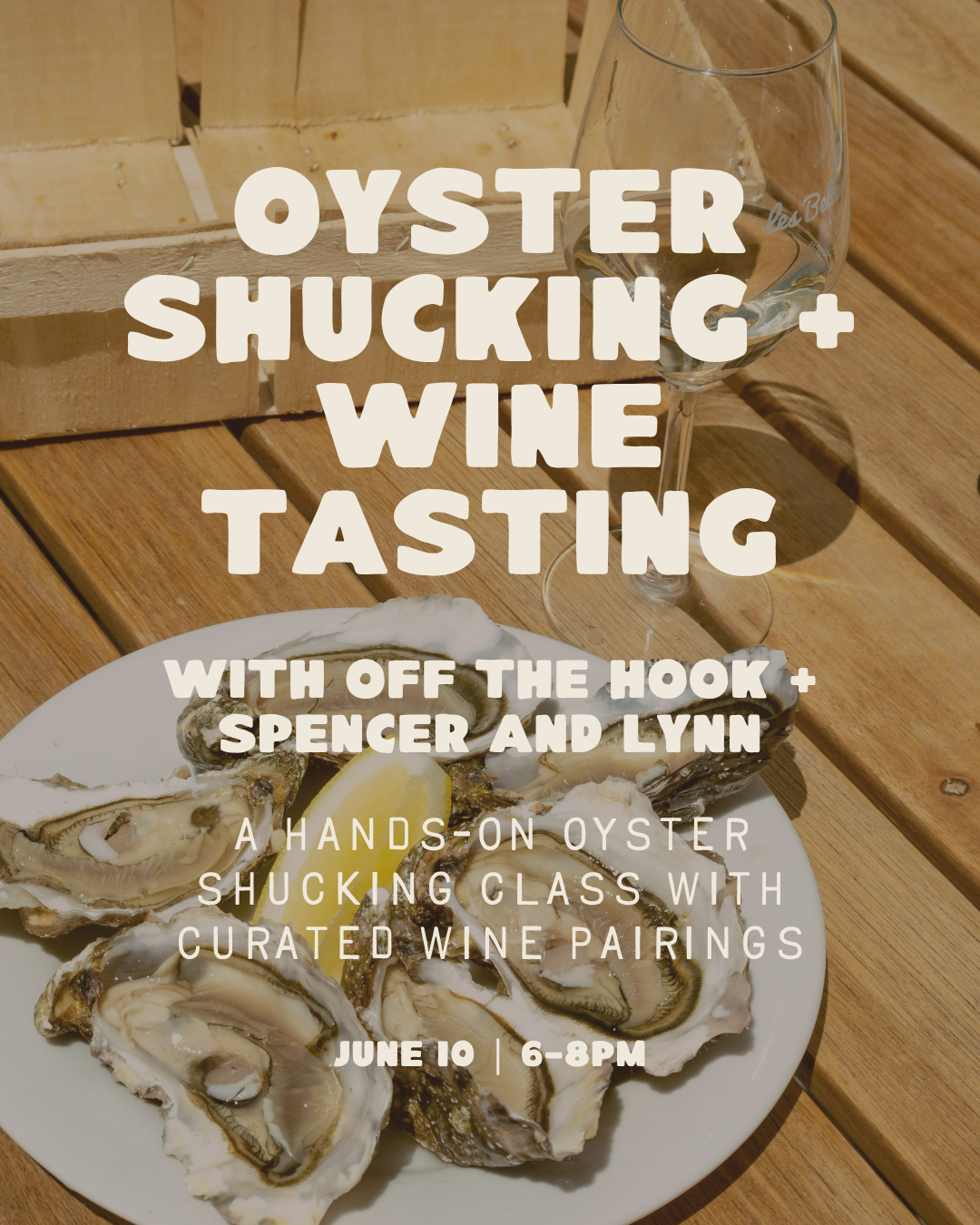 June 10 | Oyster Shucking and Wine Tasting Event