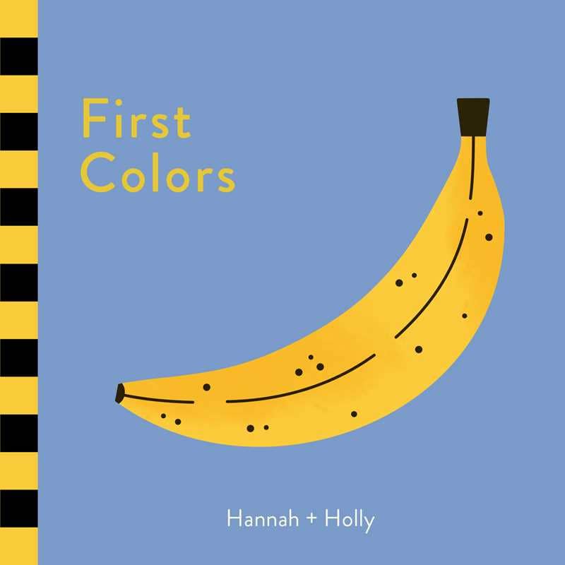 First Colors by Hannah + Holly