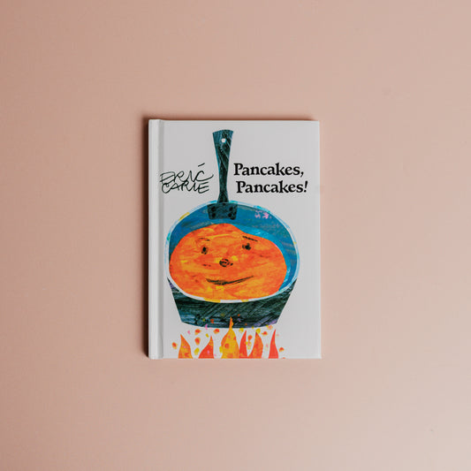 Pancakes, Pancakes! by Eric Carle