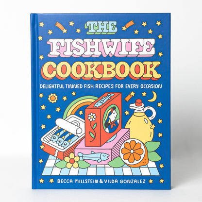 The Fishwife Cookbook: Becca Millstein & Vilda Gonzalez