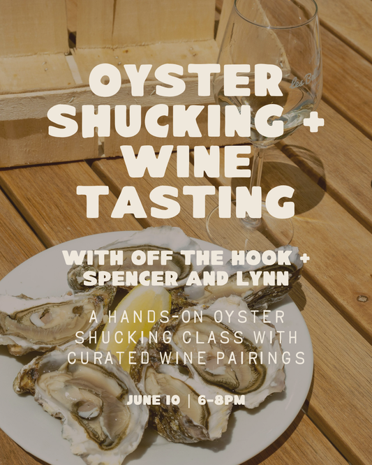 June 10 | Oyster Shucking and Wine Tasting Event