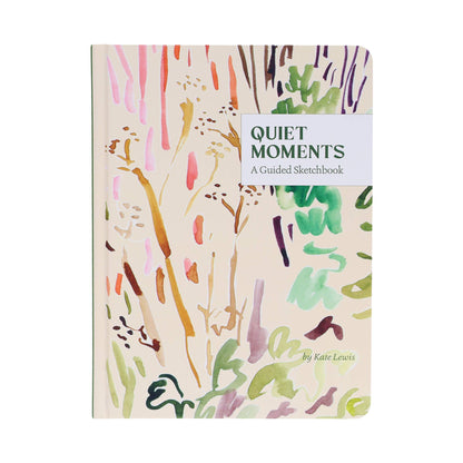 Quiet Moments: A Guided Sketchbook