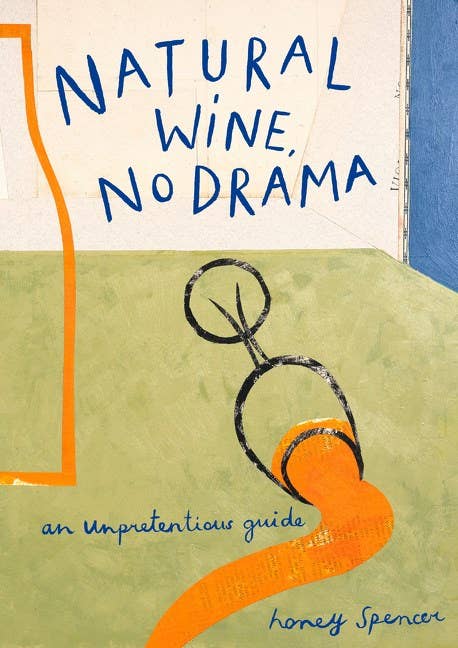 Natural Wine, No Drama: Honey Spencer