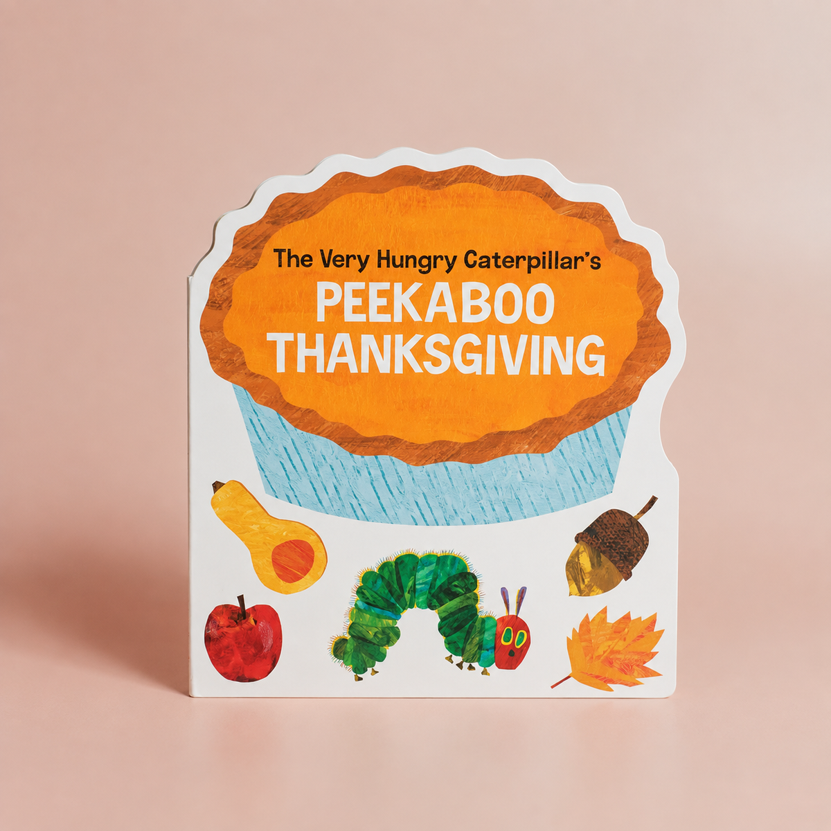 The Very Hungry Caterpillar's Peekaboo Thanksgiving Book